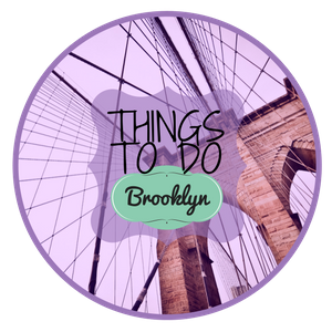Top Things to Do in Brooklyn