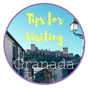 Top Tips for Visiting Granada